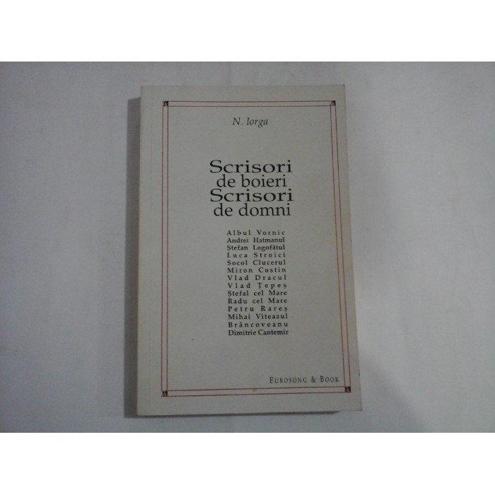 SCRISORI DE BOIERI  -  SCRISORI DE DOMNI  -  N. IORGA